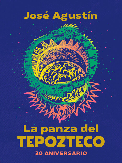 Title details for La panza del Tepozteco (edición de aniversario) by José Agustín - Available